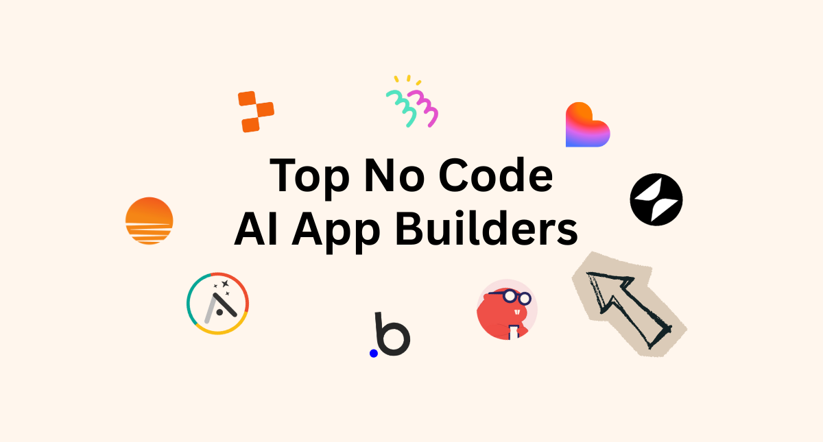 Top No-Code AI App Builders in 2026 - From Idea to App